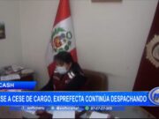 Áncash: pese a cese de cargo, exprefecta continúa despachando