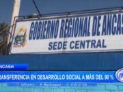 Áncash: transferencia en Desarrollo Social a más del 90 %