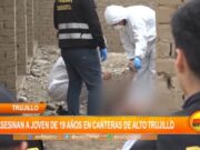 Trujillo: asesinan a joven de 19 años en canteras de Alto Trujillo