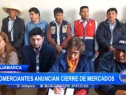 Cajamarca: comerciantes anuncian cierre de mercados
