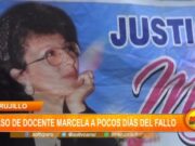 Trujillo: caso de docente Marcela a pocos días del fallo