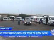 Trujillo: conductores preocupados por toque de queda en Virú