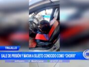 Trujillo: sale de prisión y matan a sujeto conocido como “Chorri”