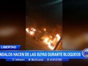 La Libertad: vándalos hacen de las suyas durante bloqueos