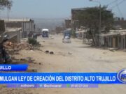 Trujillo: promulgan ley de creación del distrito Alto Trujillo