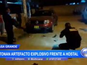 La Libertad: detonan artefacto explosivo frente a hostal
