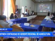 Trujillo: no definen continuidad de gerente regional de Agricultura