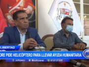 La Libertad: GORE pide helicóptero para llevar ayuda humanitaria