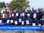 Huaraz: capacitan a trabajadores de empresa de saneamiento