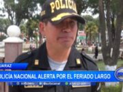 Huaraz: Policía Nacional alerta por el feriado largo