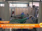 La Libertad: en 10 veces se incrementan casos covid