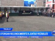 Trujillo: otorgan reconocimiento a Juntas Vecinales