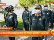 Cajamarca: policías alertas para prevenir delitos en navidad y año nuevo