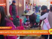 Cajamarca: comerciantes piden delimitar terreno del mercado Mayorista