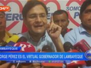 Lambayeque: Jorge Pérez es el virtual gobernador de Lambayeque