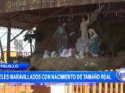 Trujillo: fieles maravillados con nacimiento de tamaño real
