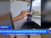 La Libertad: detectan perjuicio de S/450 000 soles en seis puestos de salud
