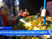 Piura: Dirección de Agricultura asegura abastecimiento de alimentos