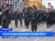 Trujillo: Policía Nacional celebra aniversario con gran desfile