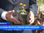 Trujillo: ejecutarán proyecto Corazón verde rafaelino