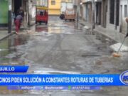 Trujillo: vecinos piden solución a constantes roturas de tuberías