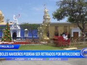 Trujillo: árboles navideños podrían ser retirados por infracciones
