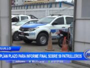 Trujillo: amplían plazo para informe final sobre 59 patrulleros