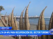 La Libertad: falta un 40% para recuperación del sector turismo