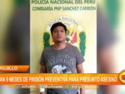 Trujillo: dictan 9 meses de prisión preventiva para presunto asesino