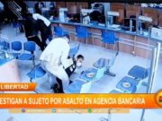 La Libertad: investigan a sujeto por asalto en agencia bancaria