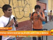 Trujillo: artistas ciegos buscan salir adelante con la música