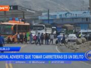 Trujillo: General advierte que tomar carreteras es un delito