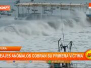 Piura: oleajes anómalos cobran su primera víctima