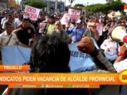 Trujillo: sindicatos piden vacancia de alcalde provincial