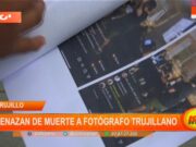 Trujillo: amenazan de muerte a fotógrafo trujillano
