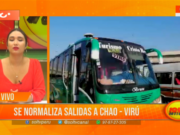 Trujillo: se normalizan salidas a Chao y Virú