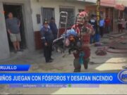 Trujillo: niños juegan con fósforos y desatan incendio