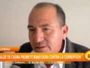 Áncash: alcalde de Casma promete mano dura contra la corrupción