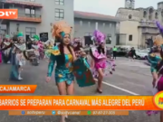 Cajamarca: barrios se preparan para carnaval más alegre del Perú