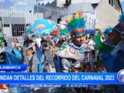 Cajamarca: brindan detalles del recorrido del carnaval 2023