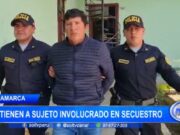 Cajamarca: detienen a sujeto involucrado en secuestro