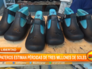 La Libertad: zapateros estiman pérdidas de tres millones de soles