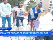 Chiclayo: luchan por cuidado de agua y residuos sólidos