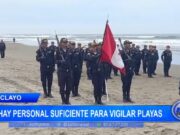 Chiclayo: no hay personal suficiente para vigilar playas