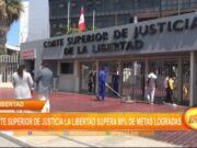 La Libertad: Corte Superior de Justicia La Libertad supera 90% metas logradas