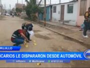 Trujillo: sicarios le dispararon desde automóvil