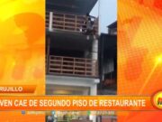 Trujillo: joven cae de segundo piso de restaurante