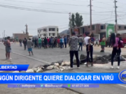 La Libertad: ningún dirigente quiere dialogar en Virú