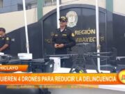 Lambayeque: adquieren 4 drones para reducir la delincuencia