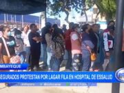 Lambayeque: asegurados protestan por lagar fila en hospital de Essalud